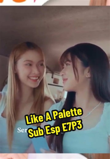 Like A Palette Episode 3: Dive Into GL Drama