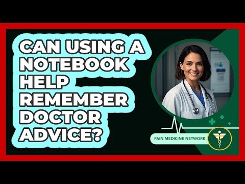 Can Using a Notebook Help Remember Doctor Advice?