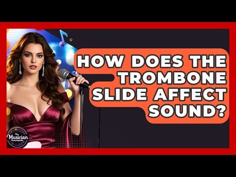 How Does The Trombone Slide Affect Sound? - The Musician Encyclopedia