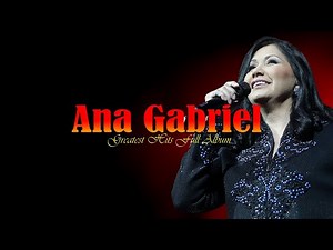Ana Gabriel Ultimate Collection Full Album of 20
