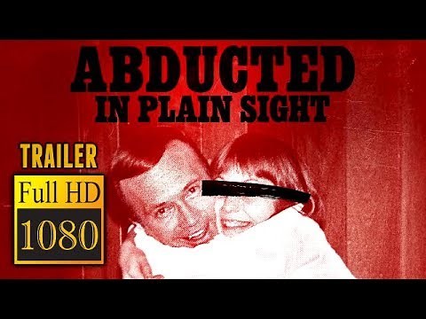🎥 ABDUCTED IN PLAIN SIGHT (2017) | Full Movie Trailer in Full HD | 1080p