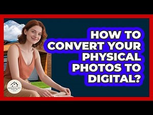 How To Convert Your Physical Photos To Digital?