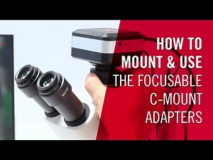 How to mount & use the focusable C-Mount adapters | by Motic Europe
