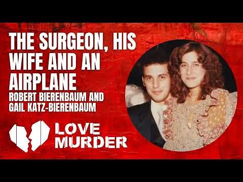 The Surgeon, His Wife and an Airplane: Robert Bierenbaum and Gail Katz-Bierenbaum