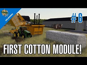 We've built our first cotton module on OKLAHOMA by DJ Modding - Episode 6 - FS19