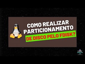 Como realizar particionamento de disco pelo FDISK?