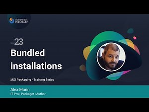 MSI Packaging FREE Training & Certification | Lesson 23: Bundled MSI installations
