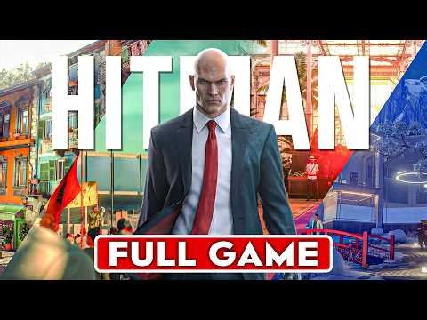 HITMAN (2016) - Full Campaign Gameplay Walkthrough ULTRA Realistic Graphics [4K 60FPS] PC