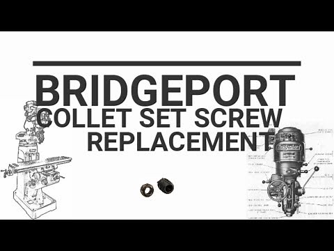 Bridgeport R8 collet alignment set screw replacement