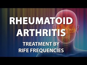 Rheumatoid Arthritis - RIFE Frequencies Treatment - Energy & Quantum Medicine with Bioresonance
