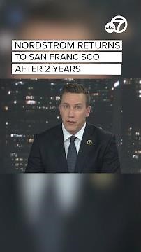 Nordstrom returns to San Francisco after 2 years