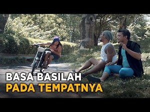 BASA BASILAH PADA TEMPATNYA