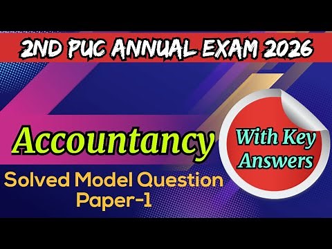 2nd PUC 2025-26 || Accountancy || Solved Model Question Paper-1 With Answers || Annual Exam 2026