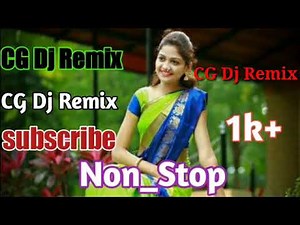 CG Dj Remix || CG SONG || cg dj nonstop || NAWE 2020 CG SONG Dj Remix || Chhattisgarhi song Dj Remix