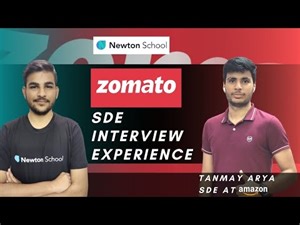 Zomato SDE Interview experience | Full disclosure of Interview process | Tanmay - Amazon SDE
