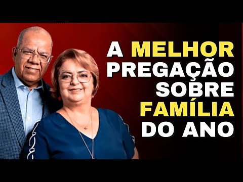 ESSA PREGAÇÃO SOBRE FAMÍLIA VAI SALVAR SEU CASAMENTO E FILHOS | Pr. Josué Gonçalves