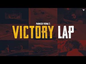 VICTORY LAP (Full Album) | Parmish Verma | Official Video Jukebox