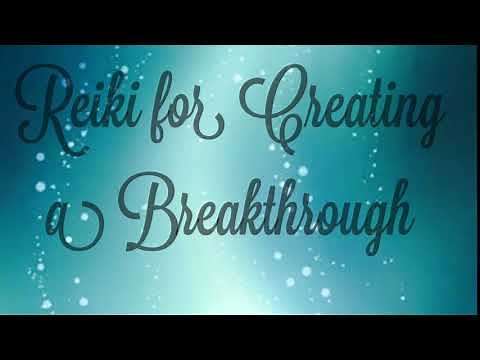 Reiki for Creating a Breakthough
