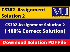 CS302 Assignment 2 Solution Fall 2021 || Download in PDF