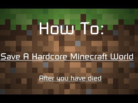 How to Save your HardCore MineCraft World