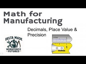 Math 101C - Math for Manufacturing: Decimals & Precision