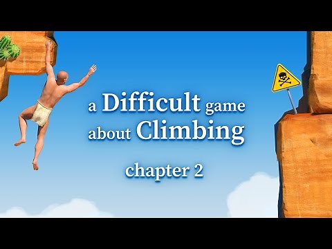 OUT NOW Chapter 2 Trailer - A Difficult Game About Climbing
