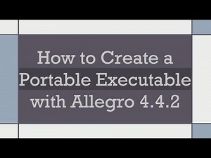 How to Create a Portable Executable with Allegro 4.4.2