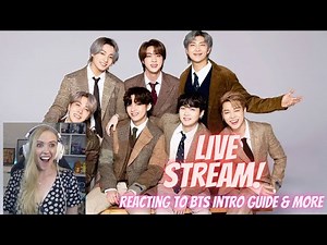 Reacting to BTS Intro guide Live Stream!