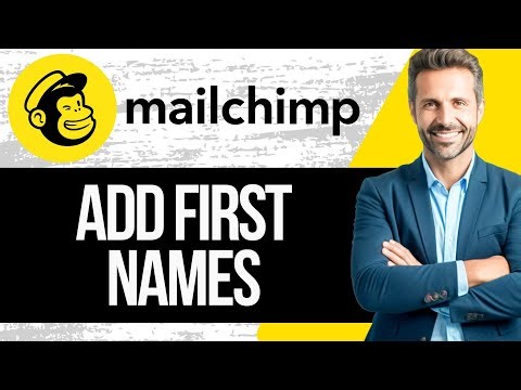 How to Add First Names into Mailchimp Email Marketing