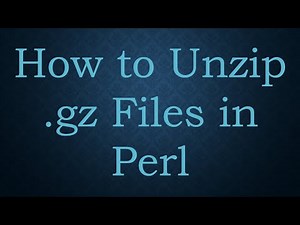 How to Unzip .gz Files in Perl
