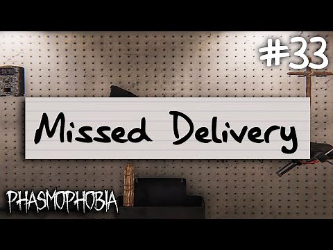 Missed Delivery | Phasmophobia Weekly Challenge #33