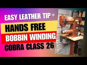 Bobbin Winder Tip Cobra Class 26 Leather Sewing Machine
