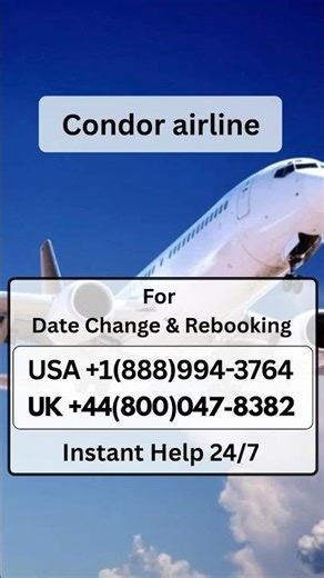 Condor Airlines Ticket Date Change Help | Rebooking Options and Rules for USA Flyers