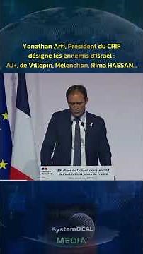 Yonathan Arfi, President of CRIF, names Israel's enemies: de Villepin, Mélenchon, Rima HASSAN