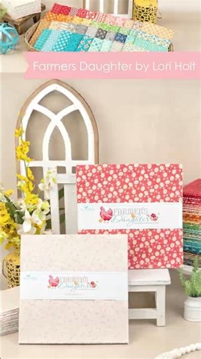 Farm-Fresh Fabrics 🚜✨ Farmer’s Daughter by Lori Holt