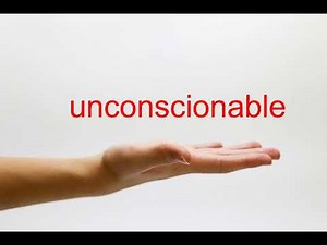 How to Pronounce unconscionable - American English