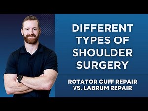 Different Types of Shoulder Surgery: Rotator Cuff Repair vs. Labrum Repair