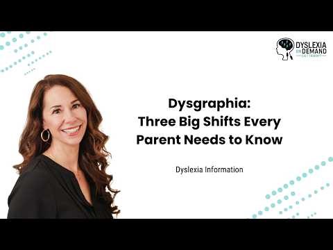 Dysgraphia: Three Big Shifts Every Parent Needs to Know