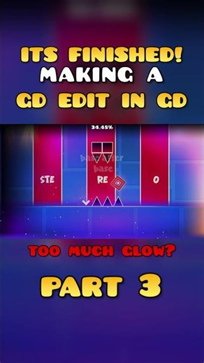 Making a gd edit in gd part 3 I FINISHED IT! #geometrydash #gdupdate #gaming #gd