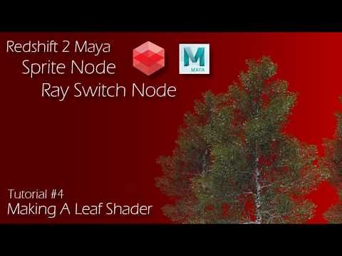Redshift 2 Maya - Tutorial #4 - Sprite & Ray Switch Nodes - Making a Leaf Shader