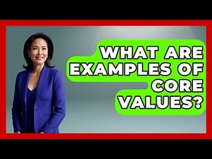 What Are Examples Of Core Values? - High School Toolkit