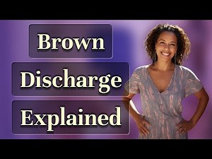 What Does Brown Discharge Mean?