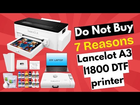 Lancelot A3 l1800 DTF printer REVIEW – 7 Reasons You’ll Regret After Buying It