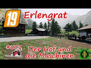 LS19 | Alpine DLC | Erlengrat | Der Hof und die Maschinen #001 [HD]