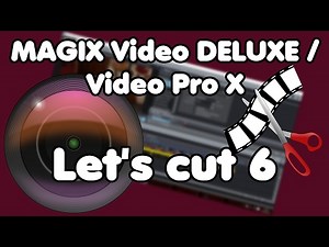 MAGIX Video Deluxe / MAGIX Video Pro X Tipps und Tricks - epische Intros | Lets Cut 6