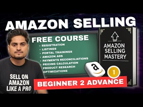 FREE Amazon Selling Course For Beginners || Step By Step Amazon Selling Guide in Hindi, PART01