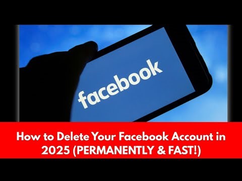 How to Delete Your Facebook Account in 2025 (PERMANENTLY & FAST!)