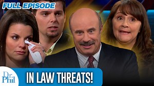 In Law Threats! | FULL EPISODE | Dr. Phil We've all heard of in-laws who don't get along, but these guests say their problems have become scary and even life-threatening. (From Dr. Phil Season 5) #marriage #inlaws #threats #drphil | Dr. Phil