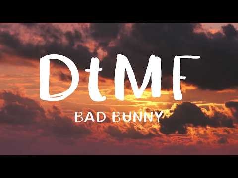 BAD BUNNY - DTMF (Letra/Lyrics)