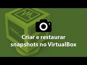 Criar e restaurar Snapshots no VirtualBox